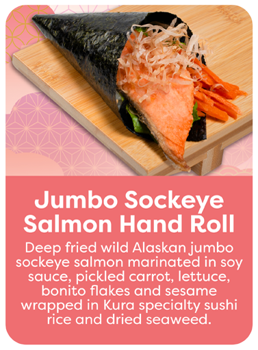 Jumbo Sockeye Salmon Hand Roll