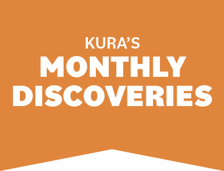 Kura's Monthly Discoveries